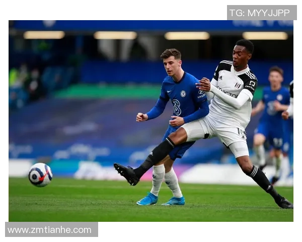 富勒姆与切尔西激战在即球迷期待精彩对决与战术较量